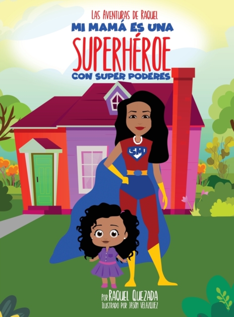 Mi Mama Es Una Superheroe Con Super Poderes