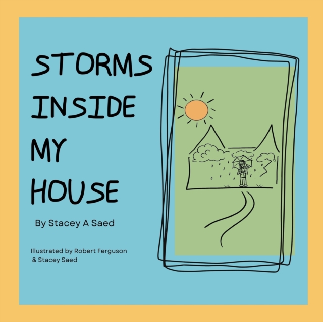 Storms Inside My House