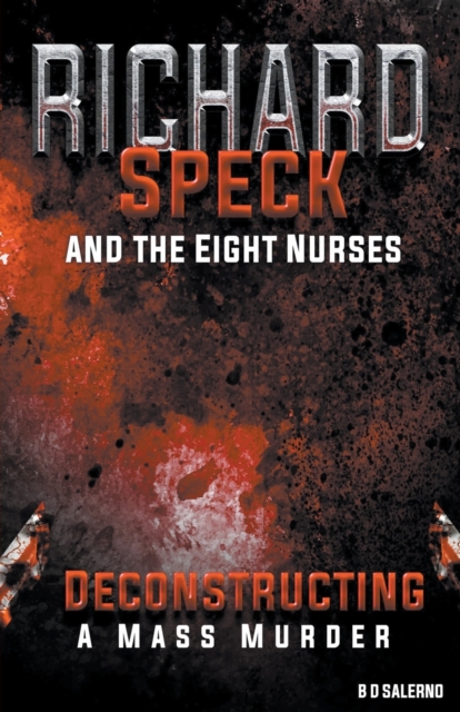 Richard Speck and the Eight Nurses