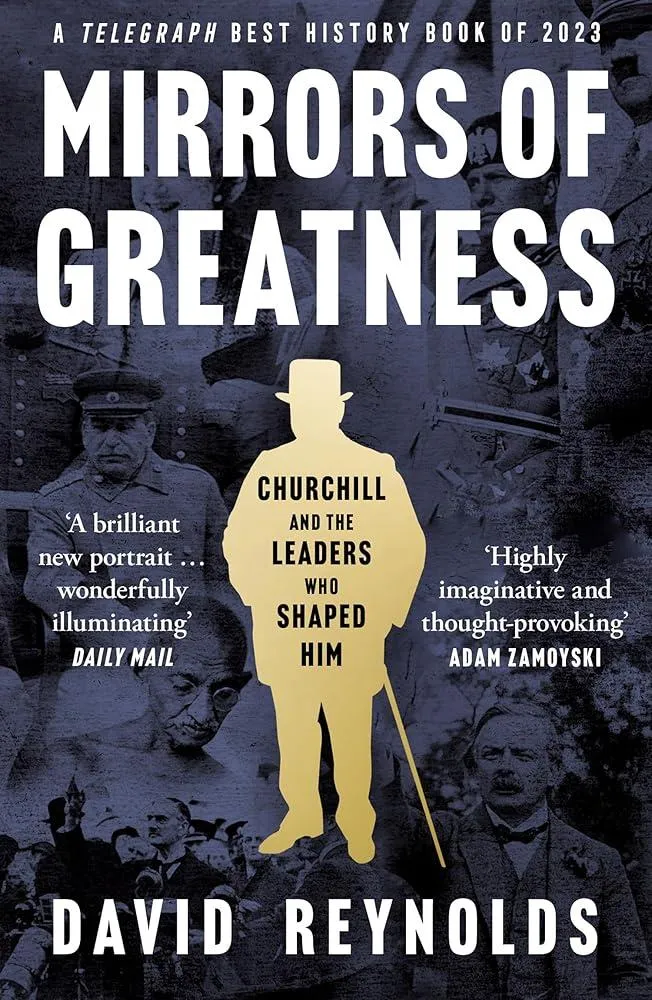 Mirrors of Greatness : Churchill and the Leaders Who Shaped Him