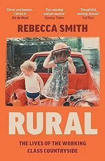 Rural : The Lives of the Working Class Countryside