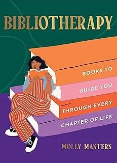 Bibliotherapy : Books to Guide You Through Every Chapter of Life