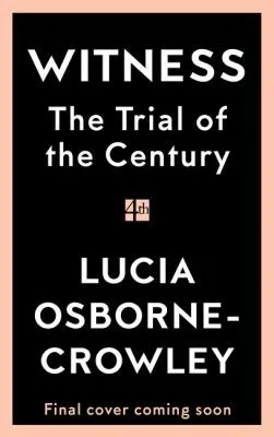 The Lasting Harm : Witnessing the Trial of Ghislaine Maxwell