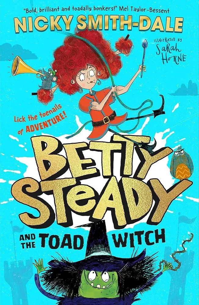 Betty Steady and the Toad Witch : Book 1