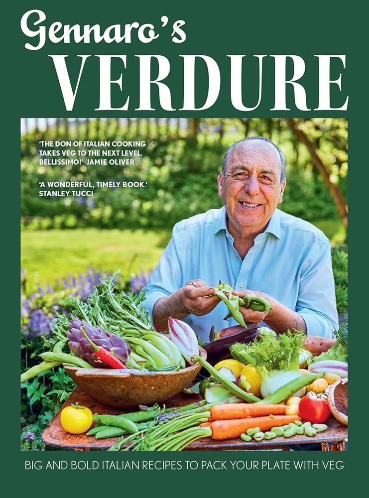 Gennaro’s Verdure : Big and Bold Italian Recipes to Pack Your Plate with Veg