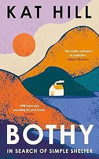 Bothy : In Search of Simple Shelter