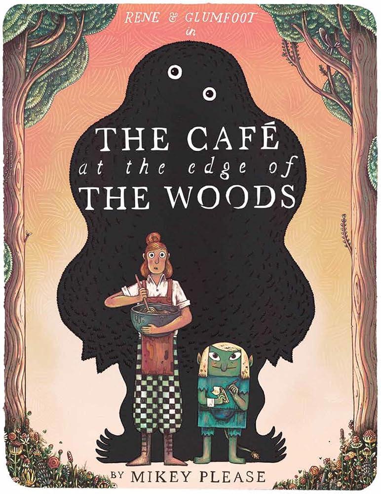 The Cafe at the Edge of the Woods