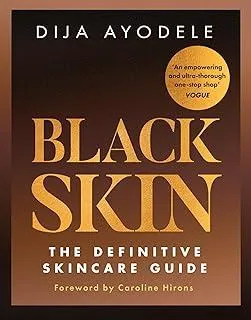 Black Skin : The Definitive Skincare Guide