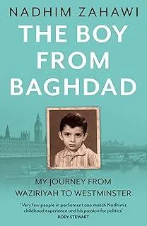 The Boy from Baghdad : My Journey from Waziriyah to Westminster