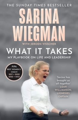 What It Takes : My Playbook on Life and Leadership