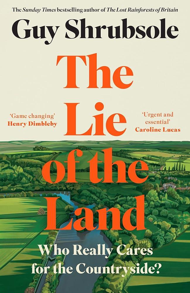 The Lie of the Land : Who Really Cares for the Countryside?