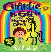 Charlie McGrew & The Horse That He Drew : World Book Day 2024