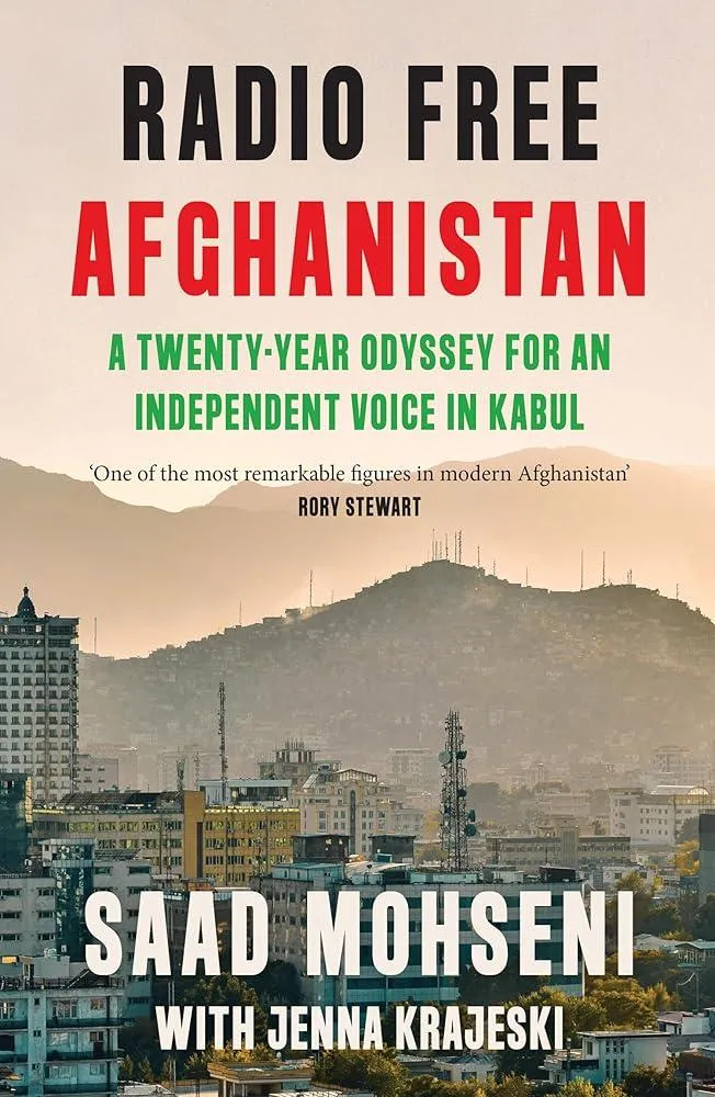 Radio Free Afghanistan : A Twenty-Year Odyssey for an Independent Voice in Kabul