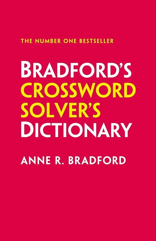 Bradford’s Crossword Solver’s Dictionary : More Than 330,000 Solutions for Cryptic and Quick Puzzles