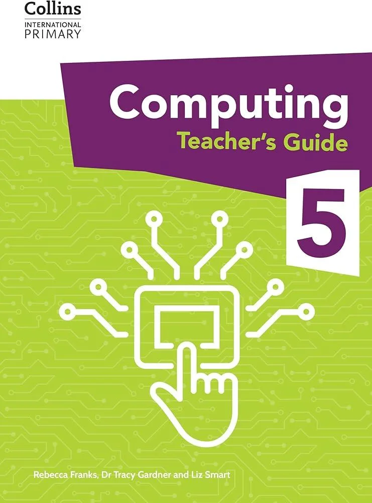 International Primary Computing Teacher’s Guide: Stage 5