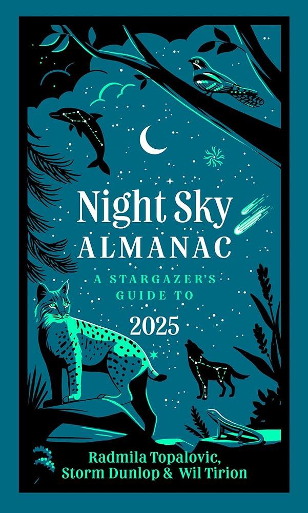 Night Sky Almanac 2025 : A Stargazer’s Guide