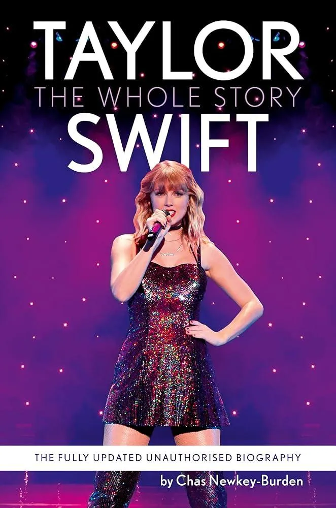 Taylor Swift : The Whole Story