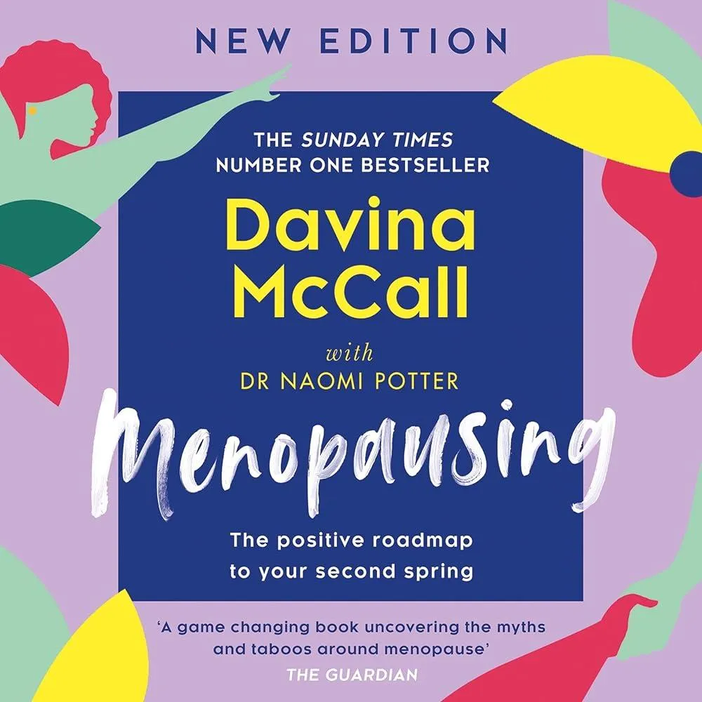 Menopausing : New Edition: the Positive Roadmap to Your Second Spring