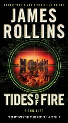 Tides of Fire : A Sigma Force Novel