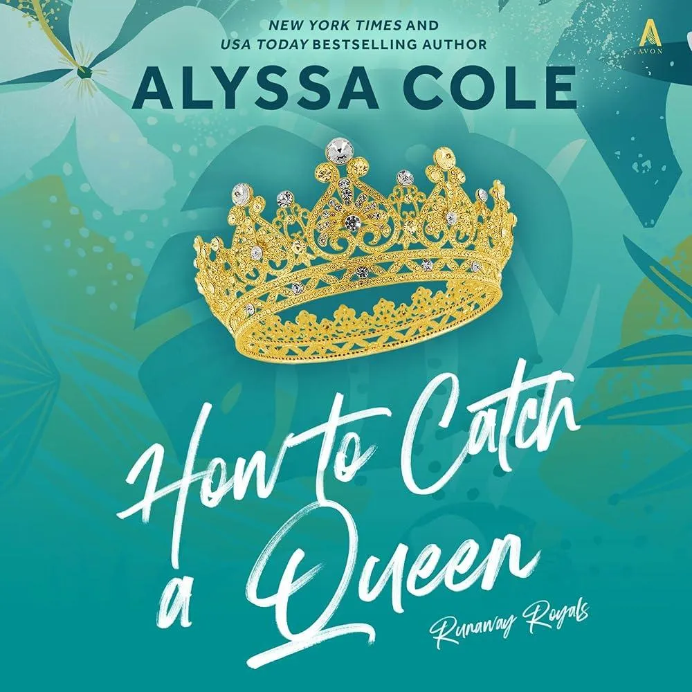 How to Catch a Queen : A Novel