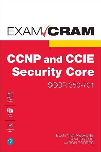 CCNP and CCIE Security Core SCOR 350-701 Exam Cram