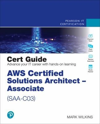 AWS Certified Solutions Architect - Associate (SAA-C03) Cert Guide