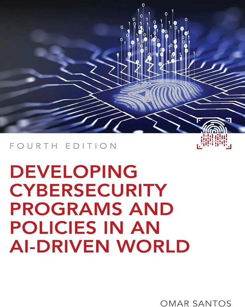 Developing Cybersecurity Programs and Policies in an AI-Driven World