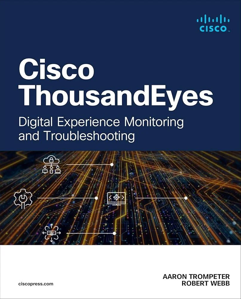 Cisco ThousandEyes : Digital Experience Monitoring and Troubleshooting