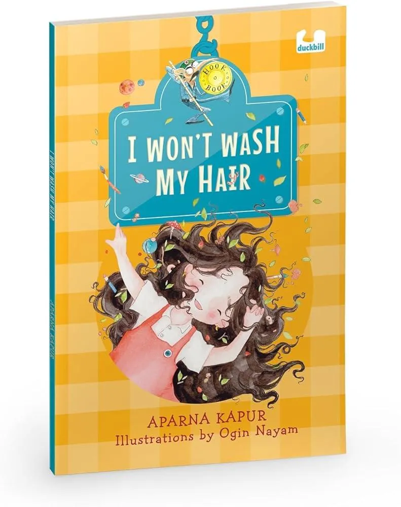 I Wont Wash My Hair : A funny story about a young girl who refuses to wash her hair