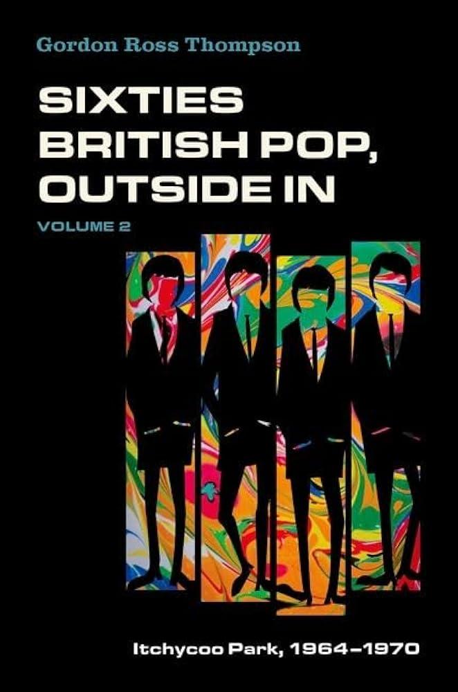 Sixties British Pop, Outside In : Volume 2: Itchycoo Park, 1964-1970