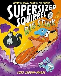 Supersized Squirrel and the Big Stink