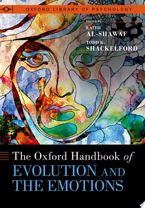 The Oxford Handbook of Evolution and the Emotions