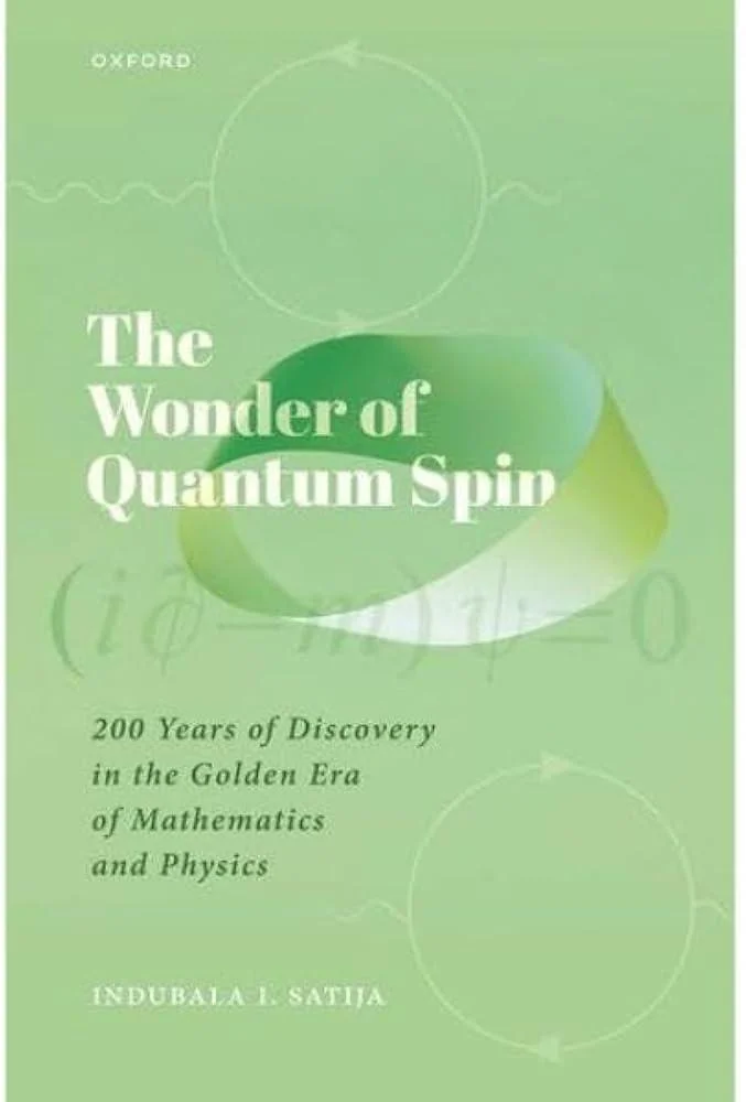 The Wonder of Quantum Spin : 200 Years of Discovery in the Golden Era of Mathematics and Physics