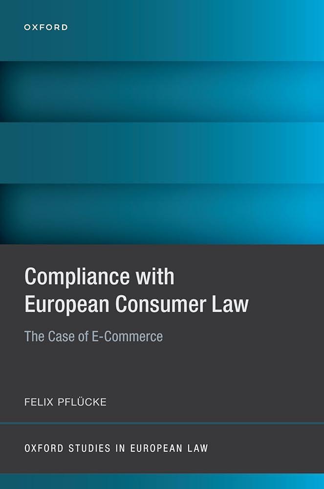 Compliance with European Consumer Law : The Case of E-Commerce