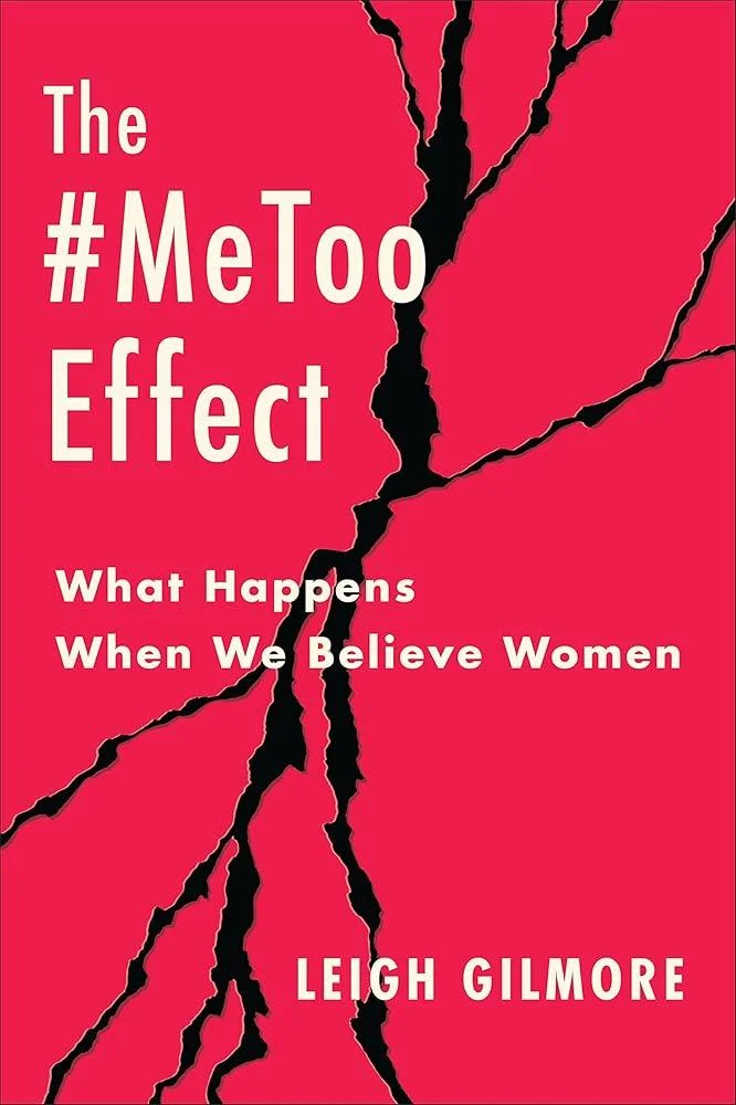 The #MeToo Effect : What Happens When We Believe Women