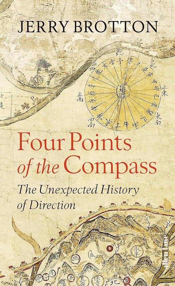 Four Points of the Compass : The Unexpected History of Direction