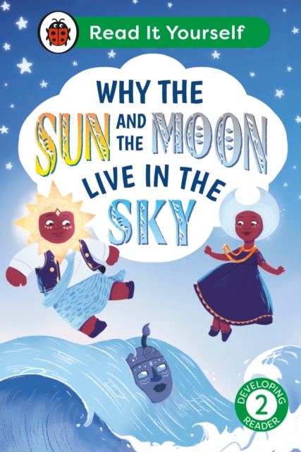 Why the Sun and Moon Live in the Sky