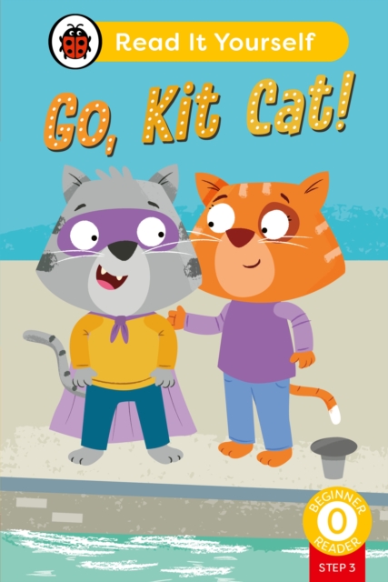 Go, Kit Cat! (Phonics Step 3)