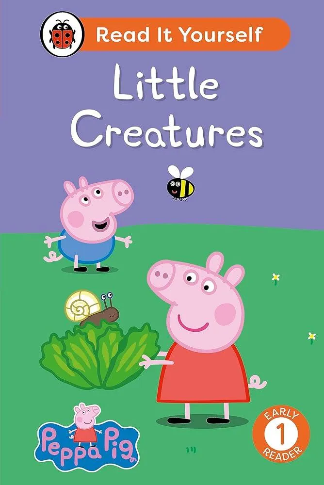 Peppa Pig Little Creatures: Read It Yourself - Level 1 Early Reader