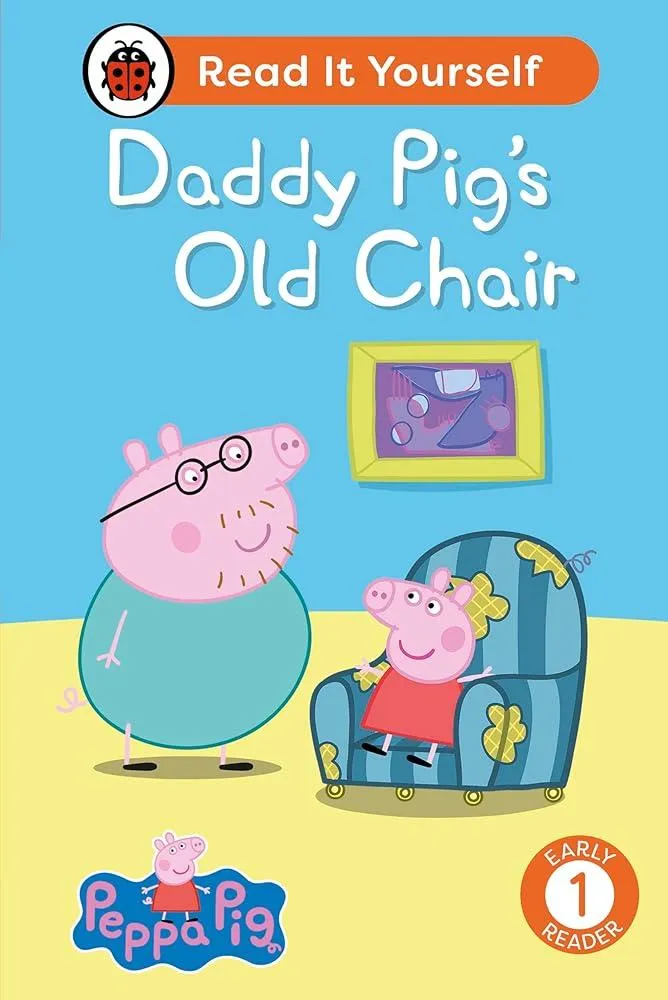 Peppa Pig Daddy Pig's Old Chair: Read It Yourself - Level 1 Early Reader