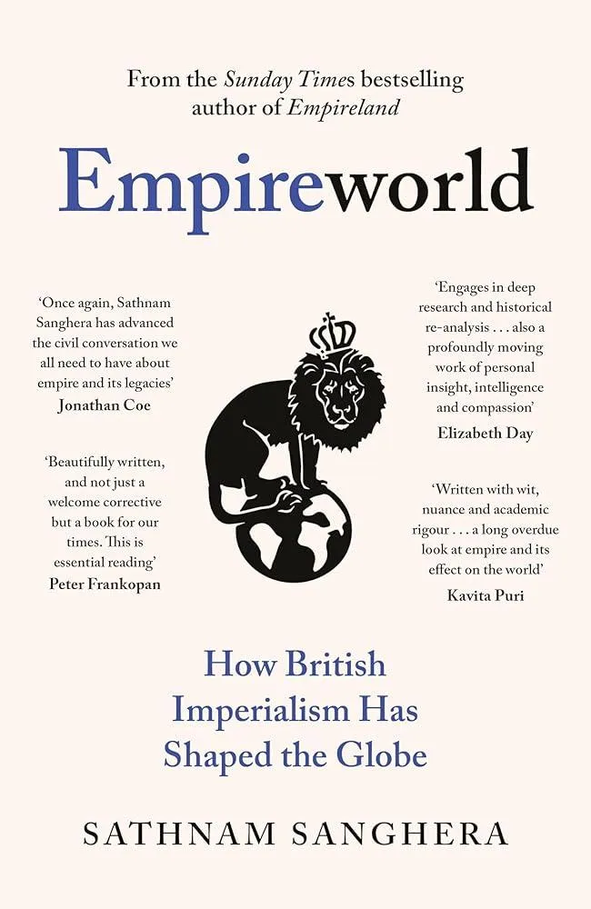 Empireworld : How British Imperialism Has Shaped the Globe