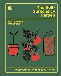 The Self-Sufficiency Garden : Feed Your Family and Save Money: THE #1 SUNDAY TIMES BESTSELLER