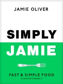 Simply Jamie : Fast & Simple Food