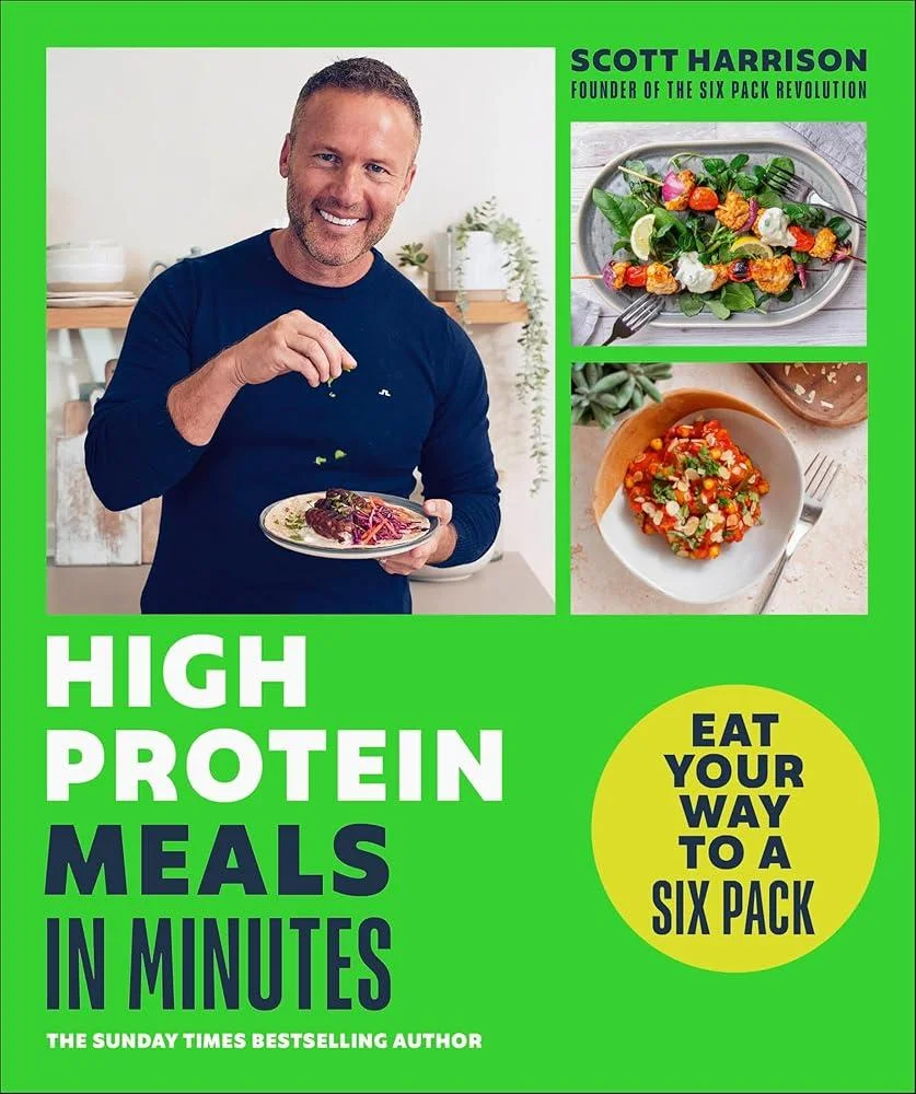 High-Protein Meals in Minutes : From Sunday Times Bestselling author of EAT YOUR WAY TO A SIX PACK