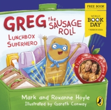 Greg the Sausage Roll: Lunchbox Superhero : A World Book Day 2024 mini book