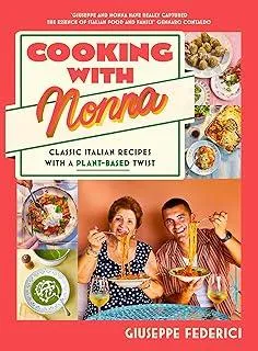 Cooking with Nonna : Classic Italian recipes with a plant-based twist