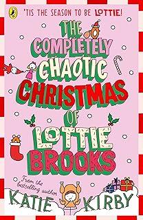 The Completely Chaotic Christmas of Lottie Brooks