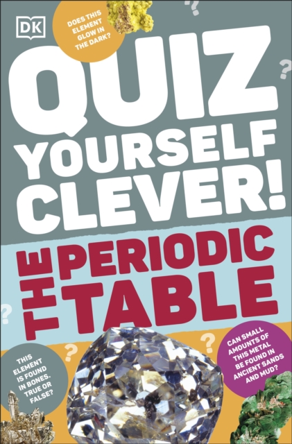 Quiz Yourself Clever! The Periodic Table