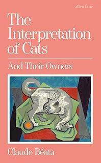 The Interpretation of Cats : And Their Owners