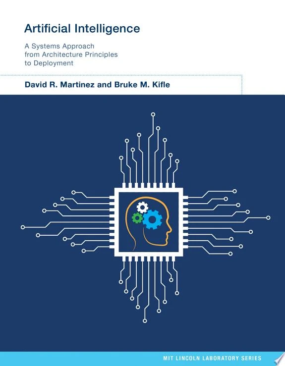 Artificial Intelligence : A Systems Approach from Architecture Principles to Deployment